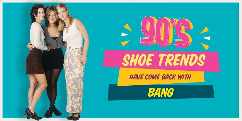 90's Shoes Trends have Come Back with a Bang